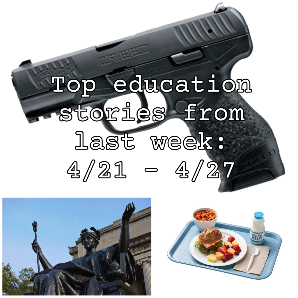 Top education stories from last week: 4/21 – 4/27